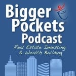 BiggerPockets Podcast _ Real Estate Investing and Wealth Building