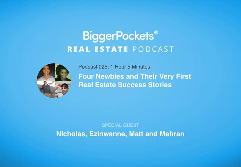 Four Newbies and Their Very First Real Estate Success Stories