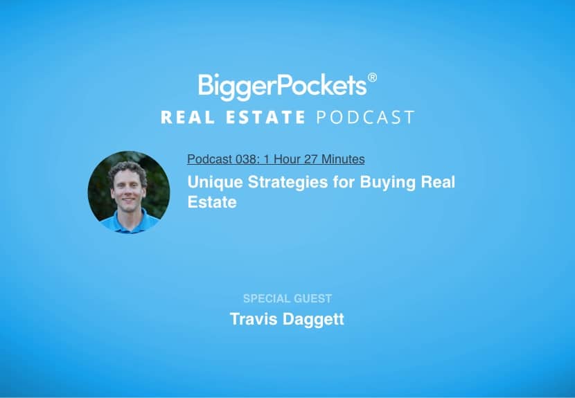 Unique Strategies for Buying Real Estate with Travis Daggett