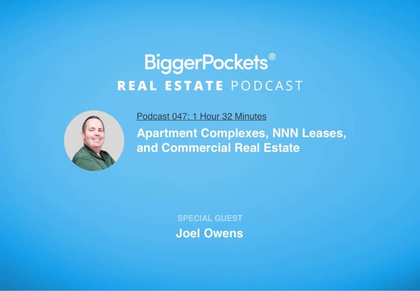 Apartment Complexes, NNN Leases, and Commercial Real Estate with Joel Owens