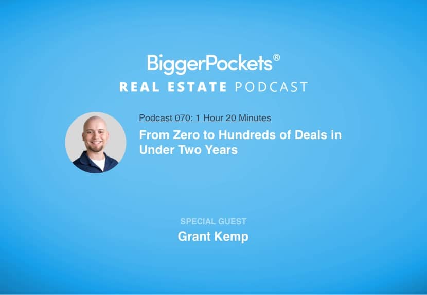 From Zero to Hundreds of Deals in Under Two Years with Grant Kemp