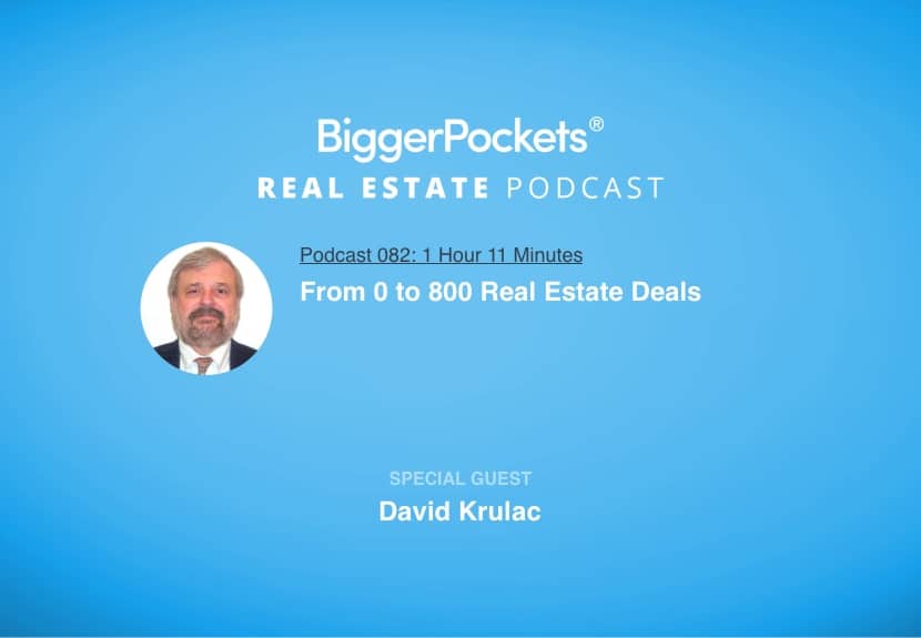 From 0 to 800 Real Estate Deals with David Krulac