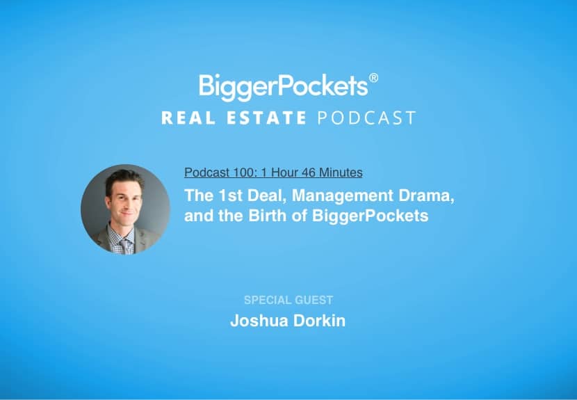 The 1st Deal, Management Drama, and the Birth of BiggerPockets with Joshua Dorkin