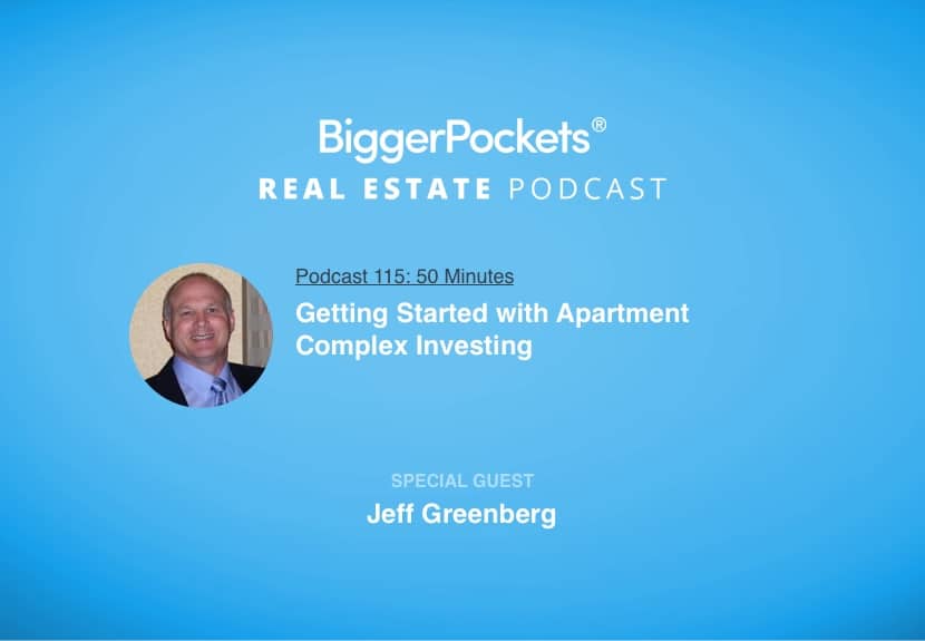 Getting Started with Apartment Complex Investing with Jeff Greenberg