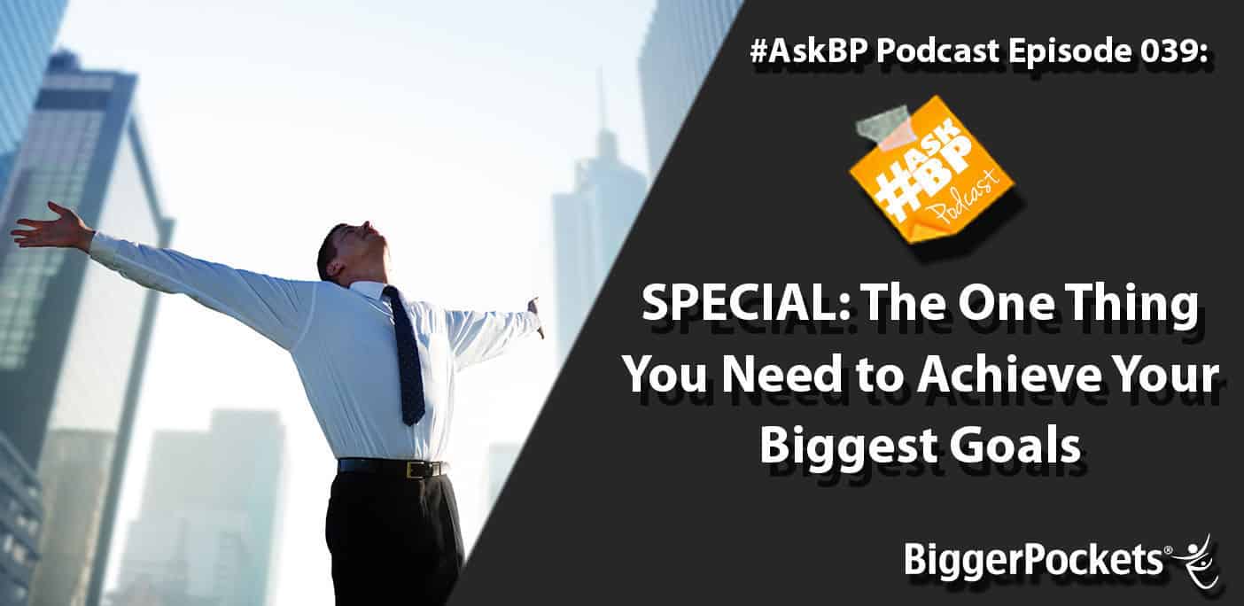 #AskBP 039 SPECIAL: The One Thing You Need to Achieve Your Biggest Goals