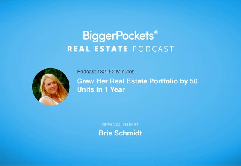 How Brie Schmidt Grew Her Real Estate Portfolio by 50 Units in 1 Year