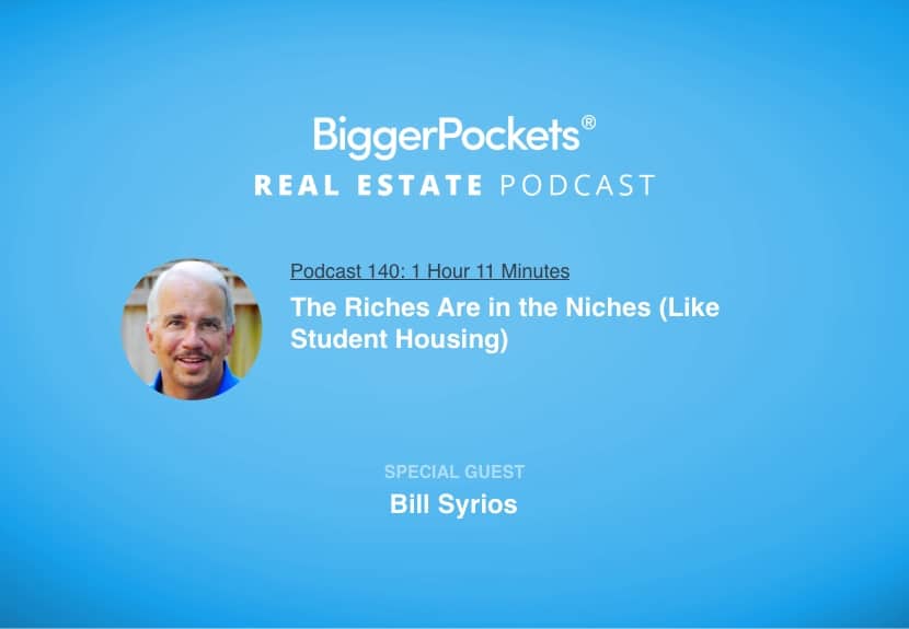 The Riches Are in the Niches (Like Student Housing) with Bill Syrios