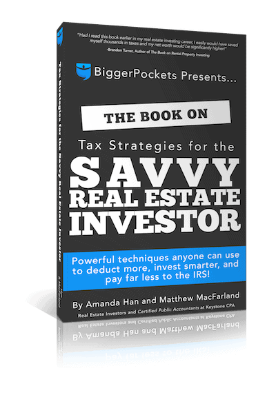 The Book on Tax Strategies for the Savvy Real Estate Investor