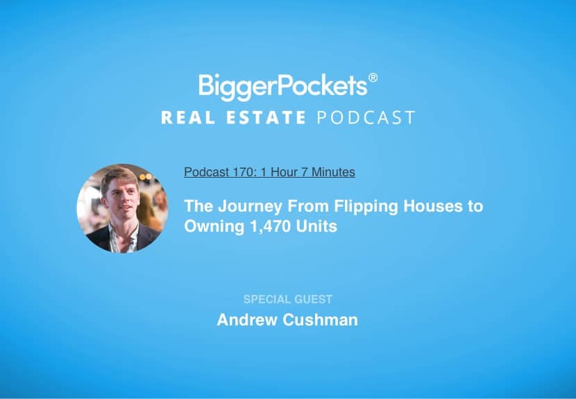 The Journey From Flipping Houses to Owning 1,470 Units with Andrew Cushman