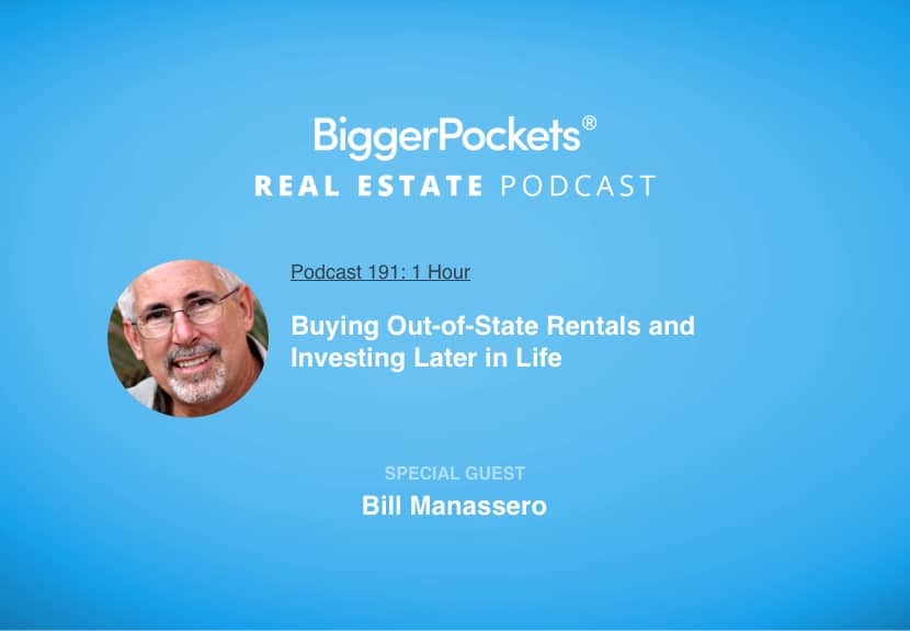 Buying Out-of-State Rentals and Investing Later in Life with Bill Manassero