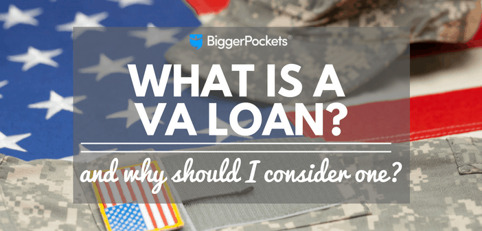 What is a VA Loan and Why Should I Consider Using One?