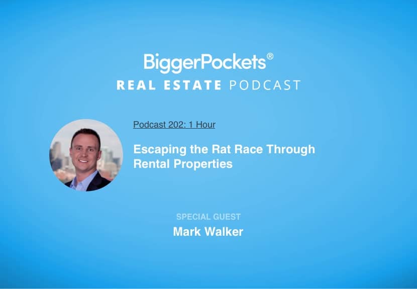 Escaping the Rat Race Through Rental Properties with Mark Walker