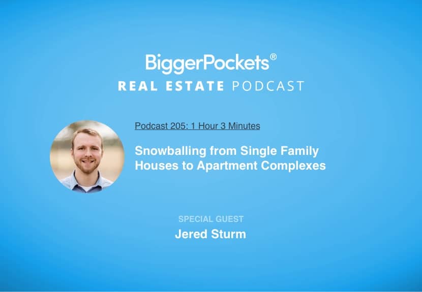 Snowballing from Single Family Houses to Apartment Complexes with Jered Sturm