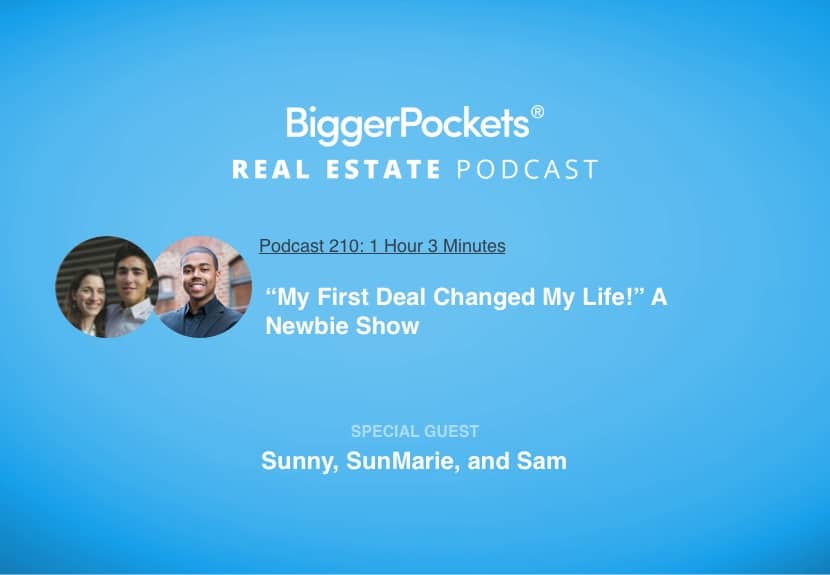 “My First Deal Changed My Life!” A Newbie Show with Sunny, SunMarie, and Sam