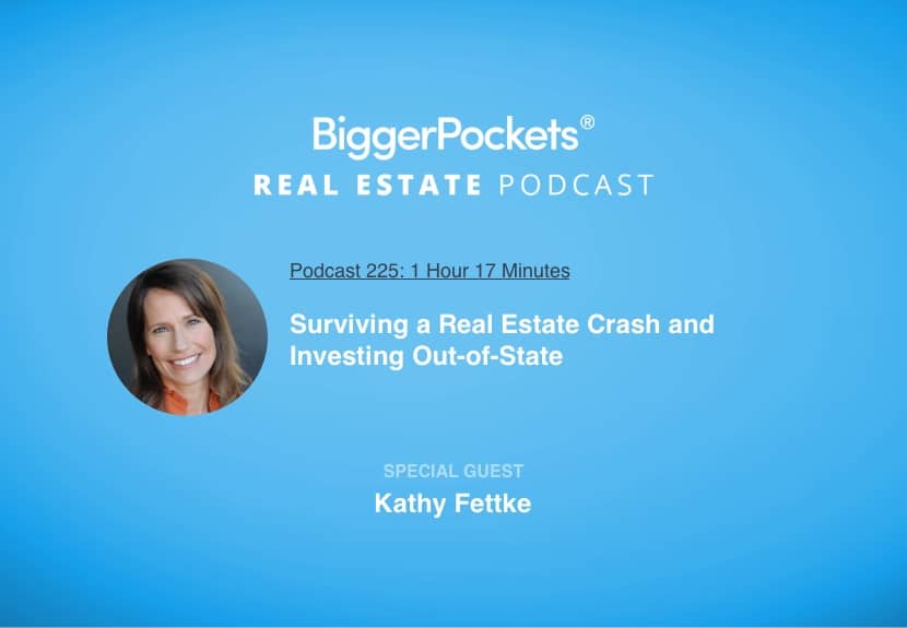 Surviving a Real Estate Crash and Investing Out-of-State with Kathy Fettke