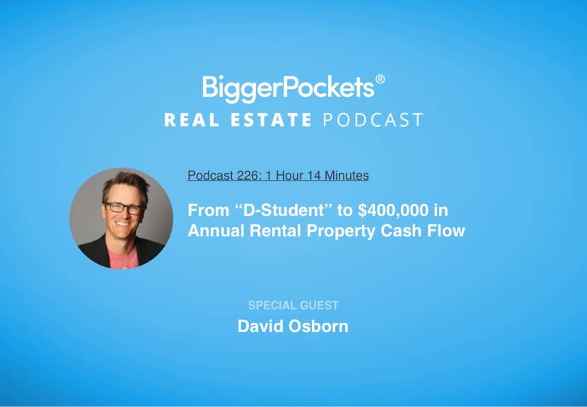 From “D-Student” to $400,000 in Annual Rental Property Cash Flow with David Osborn