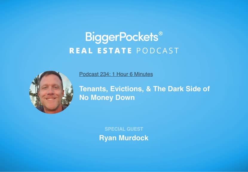 Tenants, Evictions, & The Dark Side of No Money Down with Ryan Murdock