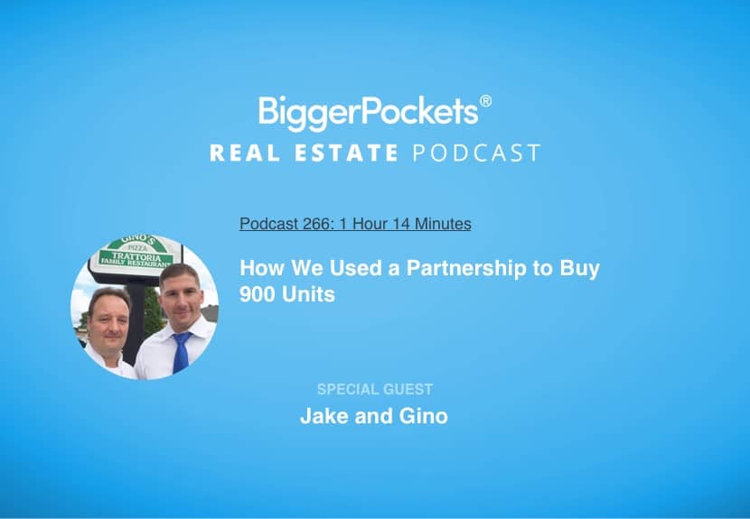 How We Used a Partnership to Buy 900 Units with Jake and Gino