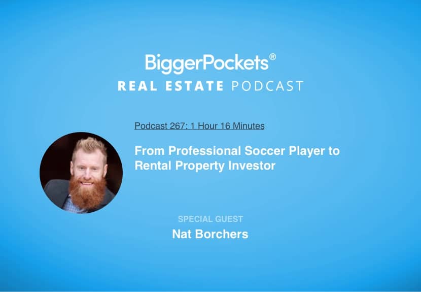 From Professional Soccer Player to Rental Property Investor with Nat Borchers