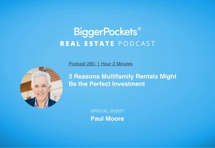 3 Reasons Multifamily Rentals Might Be the Perfect Investment with Paul Moore