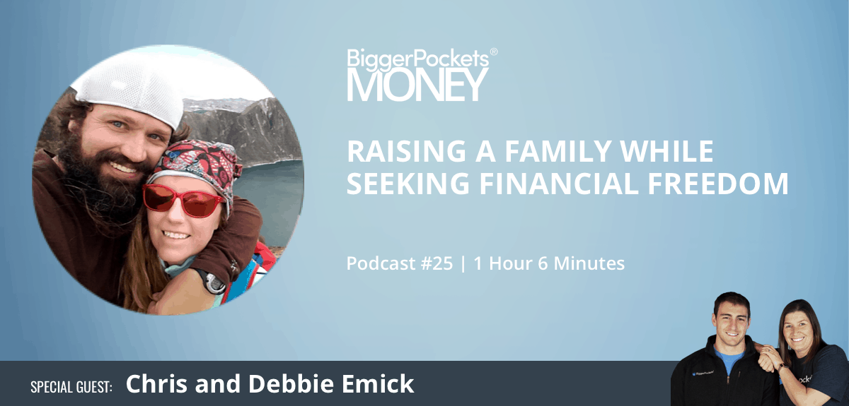 Raising a Family While Seeking Financial Freedom with Chris and Debbie Emick