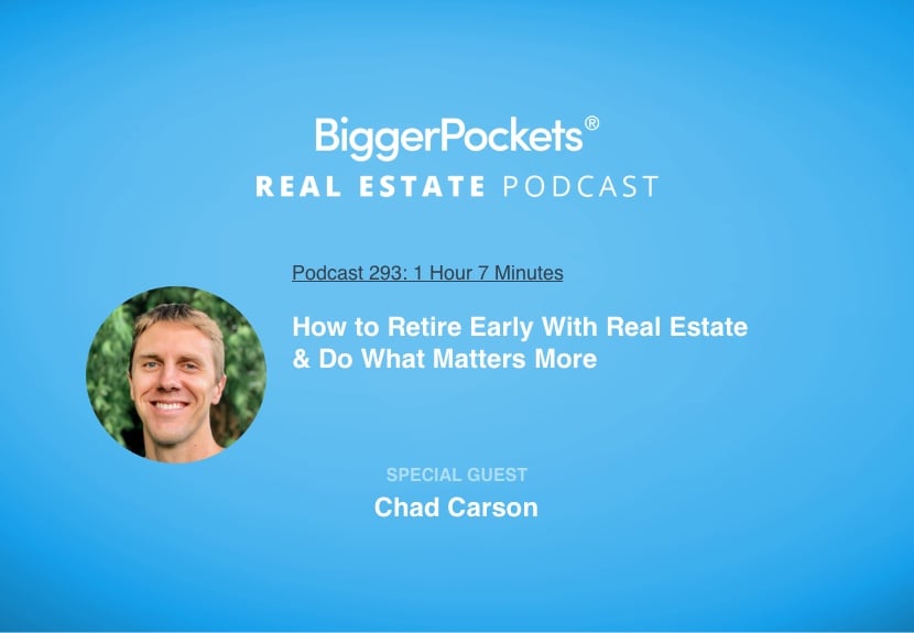 How to Retire Early With Real Estate & Do What Matters More with Chad Carson