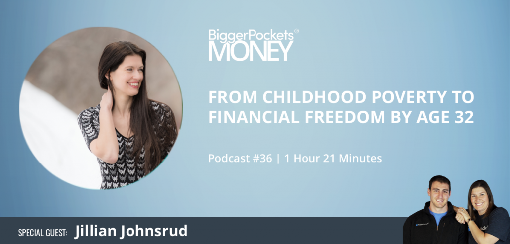 From Childhood Poverty to Financial Freedom by Age 32 with Jillian Johnsrud