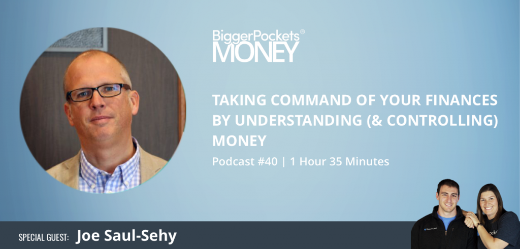 Taking Command of Your Finances by Understanding (& Controlling) Money with Joe Saul-Sehy