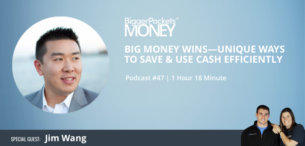 Big Money Wins—Unique Ways to Save & Use Cash Efficiently with Jim Wang