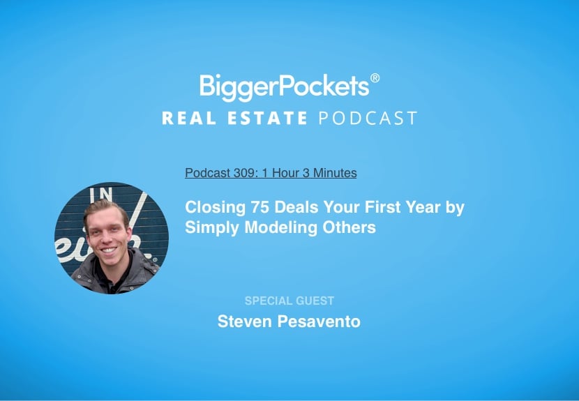 Closing 75 Deals Your First Year by Simply Modeling Others with Steven Pesavento