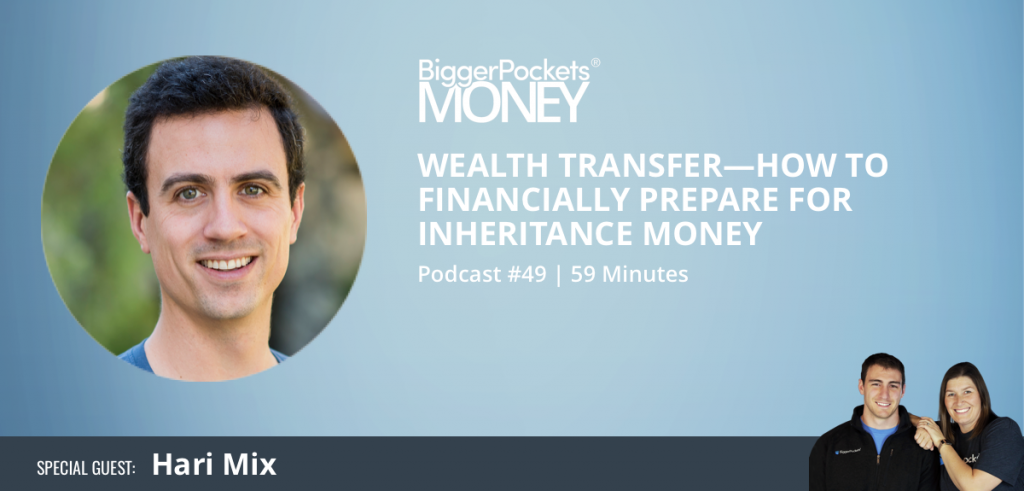 Wealth Transfer—How to Financially Prepare for Inheritance Money with Hari Mix