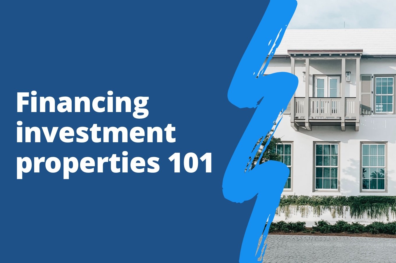 Financing Investment Properties Advice For Newbies Real Estate Blog