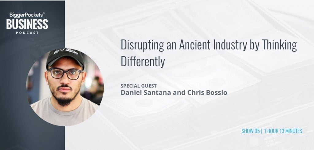 Disrupting an Ancient Industry by Thinking Differently