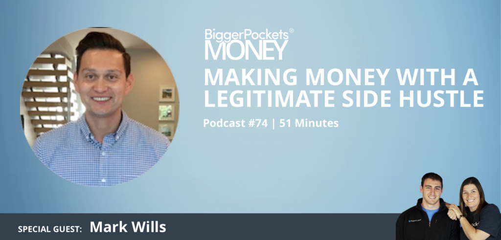 Making Money From a Legitimate Side Hustle With Mark Wills