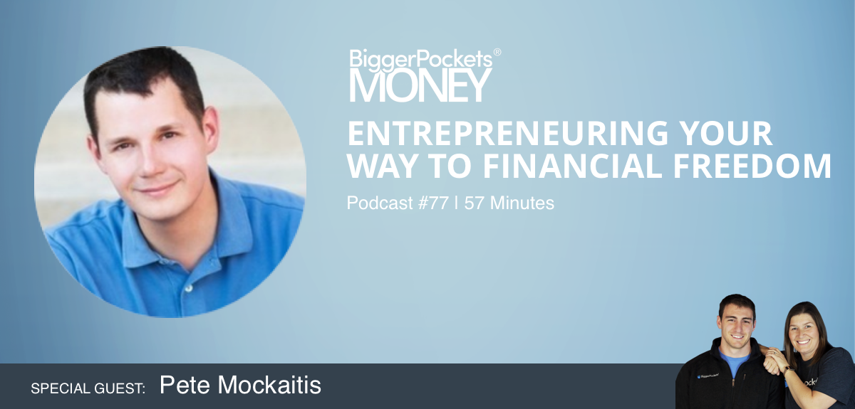 Entrepreneuring Your Way to Financial Freedom With Pete Mockaitis