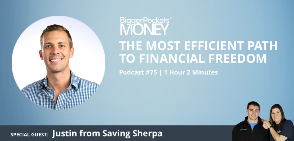 The Most Efficient Path to Financial Freedom With Justin From Saving Sherpa