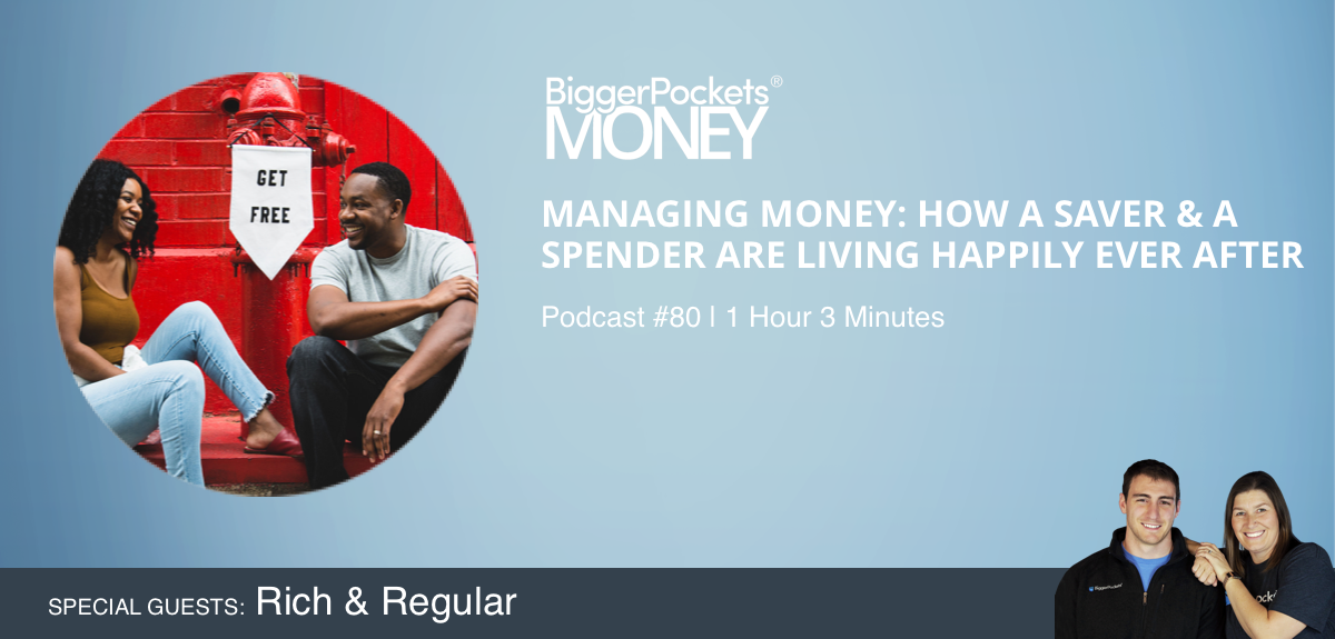 Managing Money: How a Saver & a Spender Are Living Happily Ever After with Rich & Regular