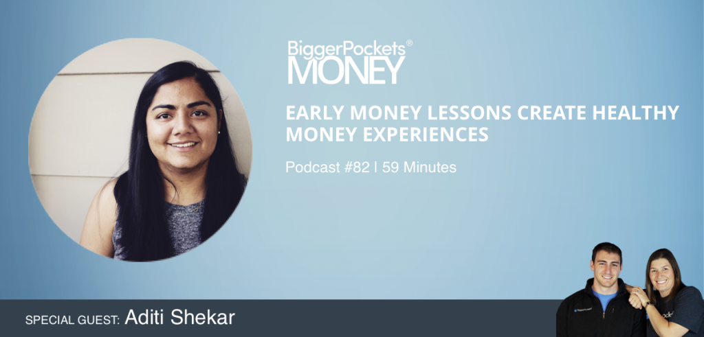 Early Money Lessons Create Healthy Money Experiences with Aditi Shekar