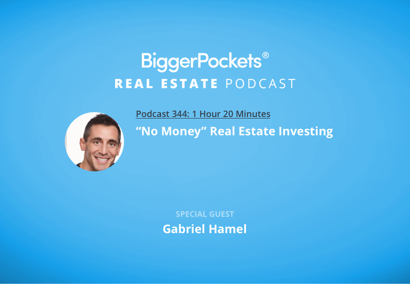 “No Money” Real Estate Investing with Gabriel Hamel