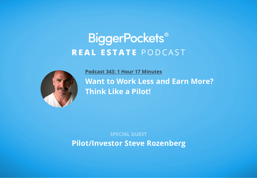 Want to Work Less and Earn More? Think Like a Pilot! With Steve Rozenberg