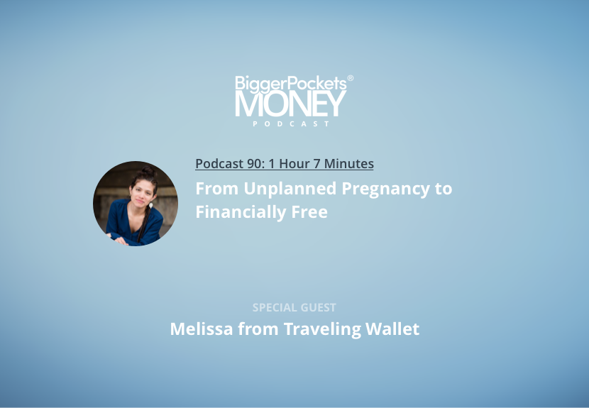 From Unplanned Pregnancy to Financially Free with Melissa from Traveling Wallet