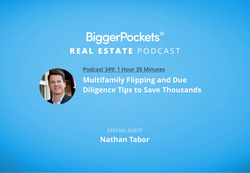 Multifamily Flipping and Due Diligence Tips to Save Thousands with Nathan Tabor