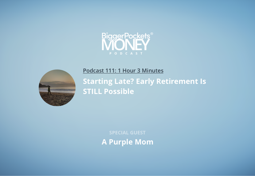 Starting Late? Early Retirement Is STILL Possible with A Purple Mom