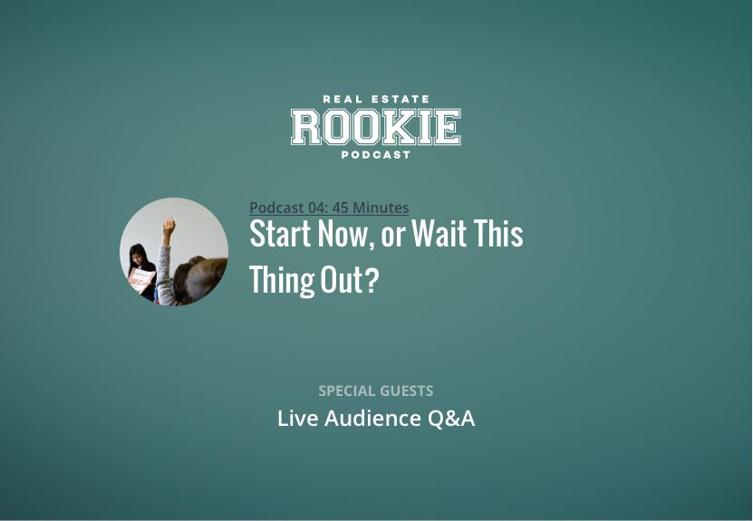 Start Now, or Wait This Thing Out? Live Audience Q&A