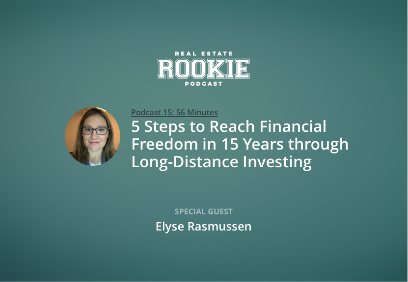 5 Steps to Reach Financial Freedom in 15 Years Through Long-Distance Investing With Elyse Rasmussen