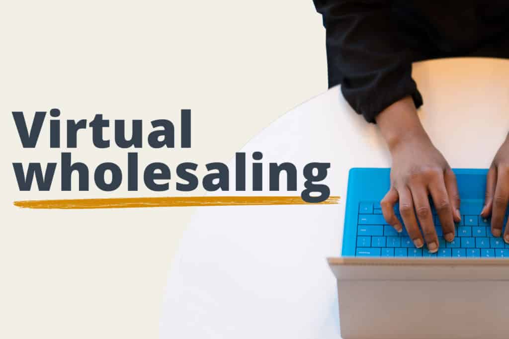 Virtual Wholesaling: Invest From Afar — In Any Market