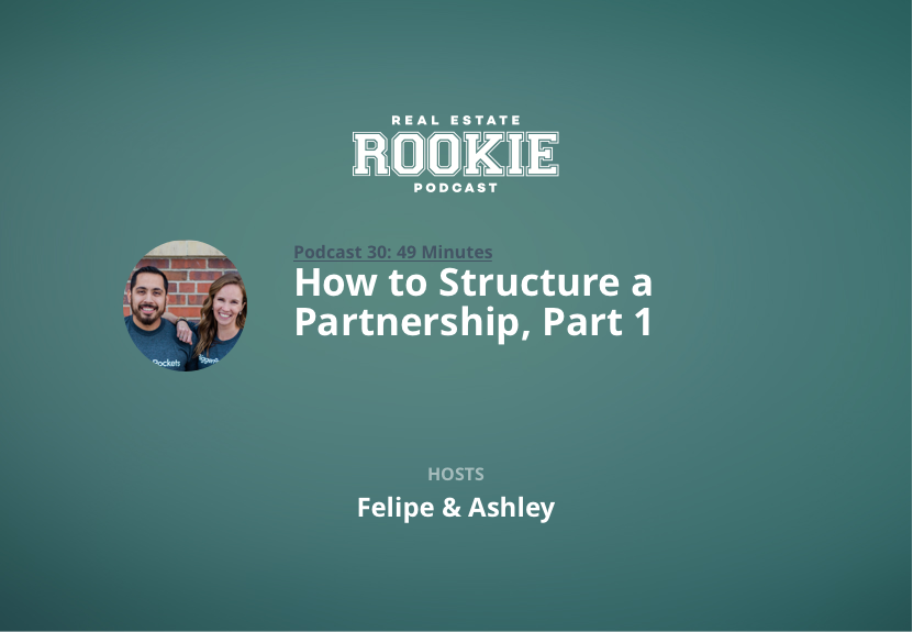 How to Structure a Partnership, Part 1 with Felipe & Ashley