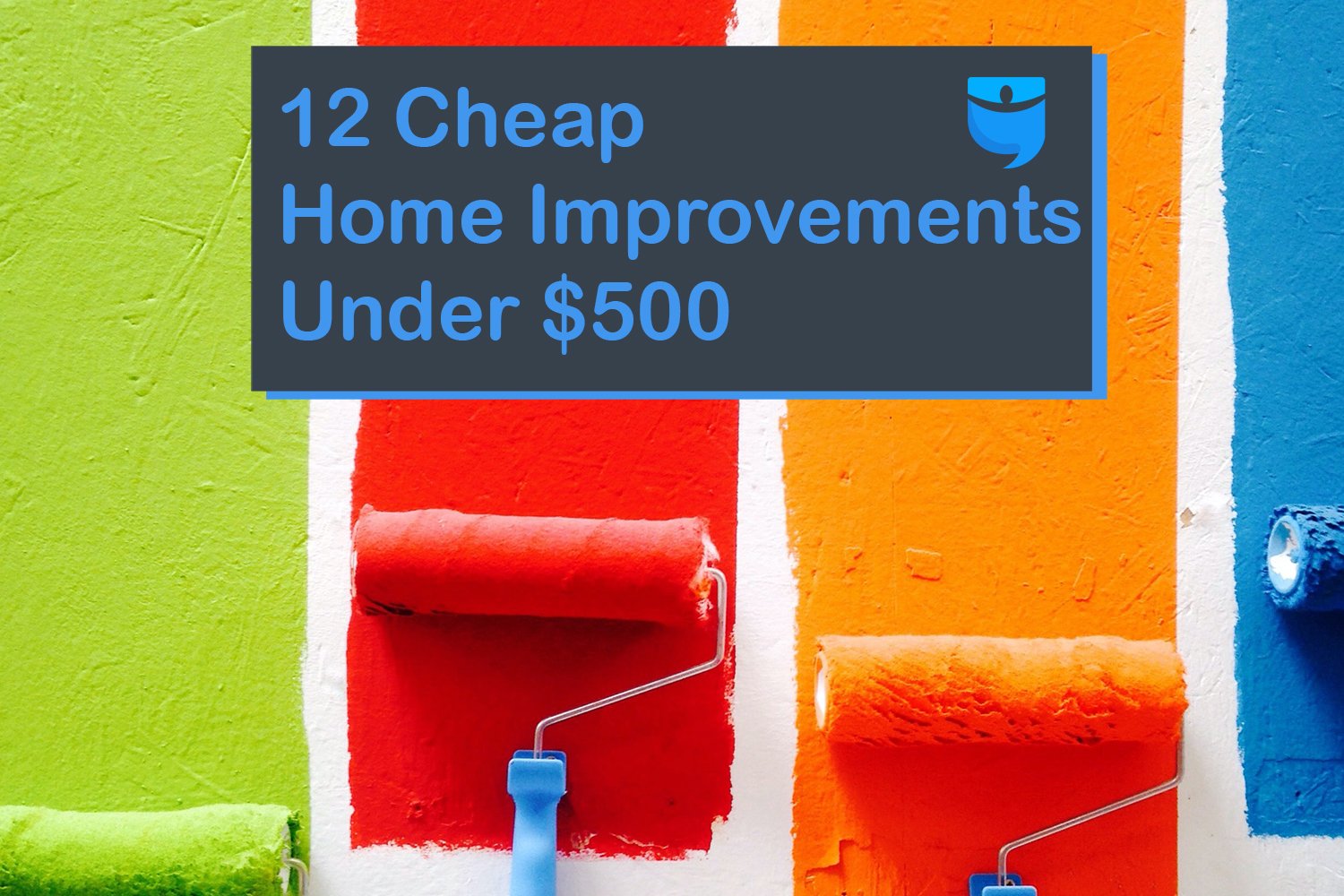 12 Home Improvements You Can Make for Less Than $500