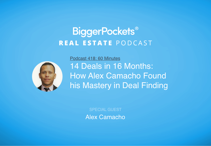 14 Deals in 16 Months: How Alex Camacho Found his Mastery in Deal Finding