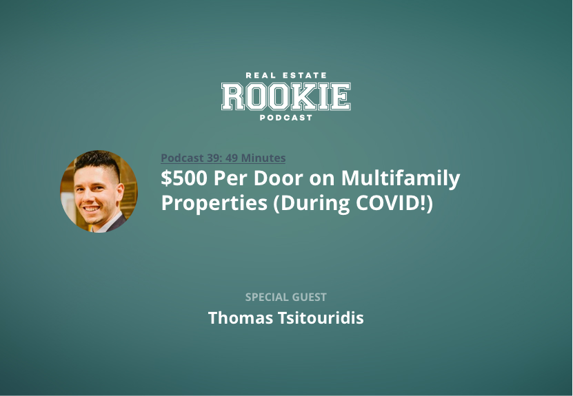 $500 Per Door on Multifamily Properties (During COVID!) with Thomas Tsitouridis